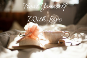 treat yourself with love