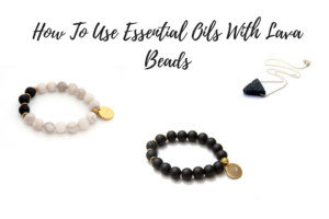 how to use essential oils with lava beads